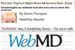 Skin Care Tips Montclair - Red Hair Pigment Might Raise Melanoma Risk: Study; WebMD; 2013